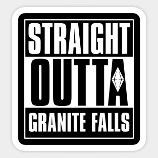 Straight Outta Granite Falls Sticker